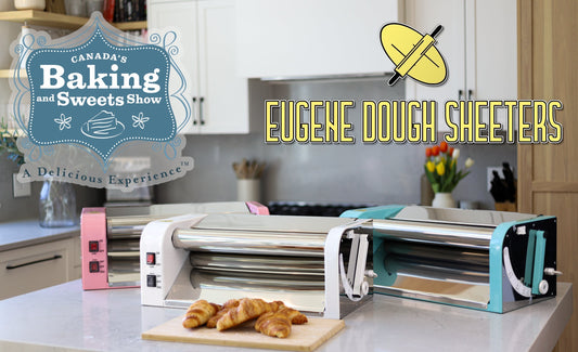 Eugene Dough Sheeters Inc. Powers the Competition at Canada's Baking & Sweets Show 2025!